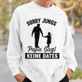 Sorry Jungs Papa Sagt Keine Dates Sweatshirt Geschenke für Ihn