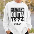 Straight Outta 1974 50 50Th Birthday Sweatshirt Gifts for Him
