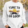 Time To Go Loco Cinco De Mayo Sweatshirt Gifts for Him