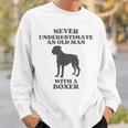 Never Underestimate An Old Man With A Boxer Dog Sweatshirt Gifts for Him