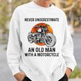 Never Underestimate An Old Man With A Motorcycle Birthday Sweatshirt Gifts for Him