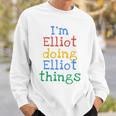 Youth I'm Elliot Doing Elliot Things Cute Personalised Sweatshirt Gifts for Him