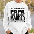 Zwei Titel Papa Und Maurer Geselle Meister Maurermeister Sweatshirt Geschenke für Ihn