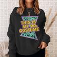 This Is My 90-S Costume 80'S 90'S Party Sweatshirt Gifts for Her