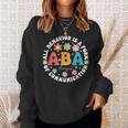 Aba Therapist Behavior Analyst Autism Therapy Rbt Floral Sweatshirt Gifts for Her