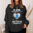 Accept Understand In April We Wear Blue Autism Awareness Sweatshirt Gifts for Her