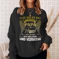 Alles Was Ich Will Ist Dass Mein Papa Im Himmel Weiß Sweatshirt Geschenke für Sie