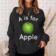 Apple Toddler A Is For Apple Apple Picking Orchard Sweatshirt Gifts for Her