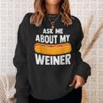 Ask Me About My Weiner Dog Hotdog Sandwich Dachshund Lover Sweatshirt Gifts for Her