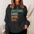 Awesome Since April 1978 46Th Birthday 46 Year Old Sweatshirt Gifts for Her