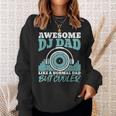 Awesome Dj Dad Like A Normal Dad But Cooler Fathers Day Sweatshirt Gifts for Her