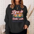 Back Stroke Swimmers 'Life Is Better With Back Stroke' Sweatshirt Gifts for Her