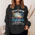 Bahamas Cruise 2024 Family Vacation Cruisin Together Bahamas Sweatshirt Gifts for Her