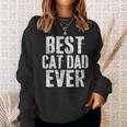 Best Cat Dad Ever Cat Dad Fathers Day Sweatshirt Gifts for Her
