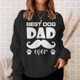 Best Dog Dad Ever Dog Daddy Fathers Day Sweatshirt Gifts for Her