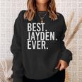 Best Jayden Ever Personalized Name Joke Idea Sweatshirt Gifts for Her