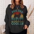 Best Pug Cooler Dad Ever Dog Animal Lovers Walker Cute Sweatshirt Gifts for Her