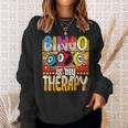 Bingo Is My Therapy Bingo Player Gambling Bingo Sweatshirt Gifts for Her