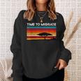 Bird Enthusiasts Flying Migrating Time To Migrate Sweatshirt Gifts for Her