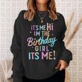 Birthday Party Hi Its Me Im The Birthday Girl Sweatshirt Gifts for Her