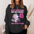 Bitte Kein Eneid Gut Aussehe 45 Jahre Unicorn 45Th Birthday Sweatshirt Geschenke für Sie