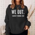 Black History Harriet We Out Tubman Quote Street Sweatshirt Gifts for Her