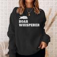 Boar Whisperer Hunting Season Wild Pigs Hog Hunters Sweatshirt Gifts for Her