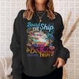 Board The Ship It's A Birthday Trip Cruise Birthday Vacation Sweatshirt Gifts for Her