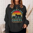 Bobcat Dad Like A Regular Dad But Cooler Father's Day Sweatshirt Gifts for Her