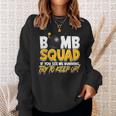 Bomb Squad If You See Me Running Try To Keep Up Fight Sweatshirt Gifts for Her