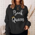 Book Queen Bookworm Literature Nerdy Sweatshirt Gifts for Her