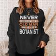 Who Is Also A Botanist Sweatshirt Gifts for Her