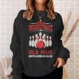 Bowling Never Underestimate Old Man Bowling Ball Bowler Sweatshirt Gifts for Her