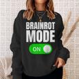 Brainrot On Meme Social Media Sweatshirt Gifts for Her