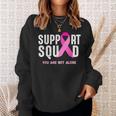 Breast Cancer Awareness Support Squad You Are Not Alone Sweatshirt Gifts for Her
