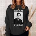 Brett Kavanaugh Sober As A Judge Sweatshirt Gifts for Her