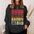 Bruh Formerly Known As Dad Vintage Fathers Day Sweatshirt Gifts for Her