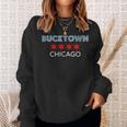 Bucktown Chicago Polish Chi Town Neighborhood Sweatshirt Gifts for Her