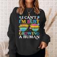 I Can't I'm Busy Growing A Human Pregnancy Announcement Mom Sweatshirt Gifts for Her