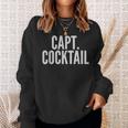 Capt Cocktail Captain Cocktail Sweatshirt Gifts for Her