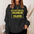 Caution Walking Hr Violation Sarcastic Sweatshirt Gifts for Her