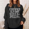 Certified Old Fart Seen It All Said It All Cant Remember Old Sweatshirt Gifts for Her
