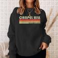 Chapel Hill Nc North Carolina City Home Roots Sweatshirt Gifts for Her
