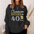 Cheers And Beers To 40 Years Birthday Party Dinking Sweatshirt Gifts for Her