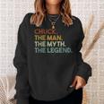 Chuck The Man The Myth The Legend Vintage Sweatshirt Gifts for Her