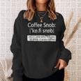 Coffee Snob Definition Sweatshirt Gifts for Her