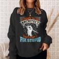 Cool ArchitectArchitect Cant Fix Stupid Sweatshirt Gifts for Her