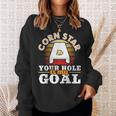 Corn Star Your Hole Is My Goal Cornhole Player Bean Bag Sweatshirt Gifts for Her