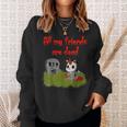 Cute But Creepy All My Friends Are Dead Unicorn Sweatshirt Gifts for Her