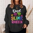 Dad Of The Slime Queen Bday Family Slime Crown Birthday Girl Sweatshirt Gifts for Her